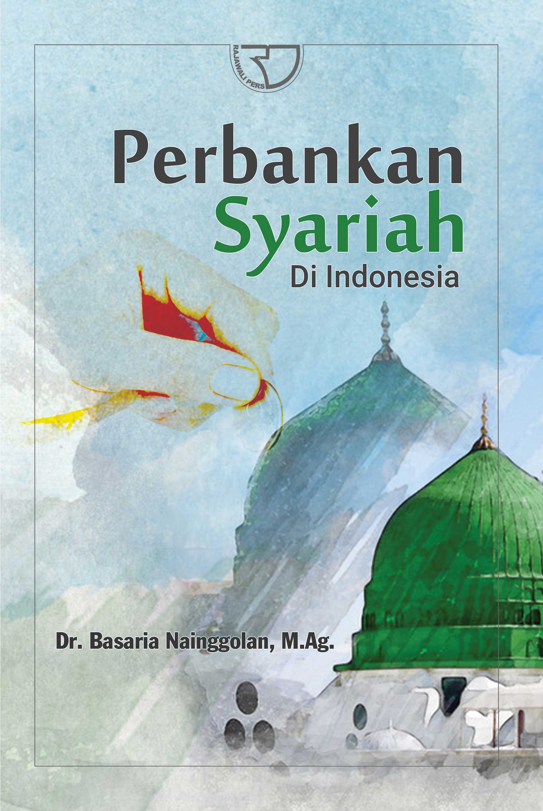 Perbankan Syariah Di Indonesia Basaria Nainggolan Rajagrafindo Persada