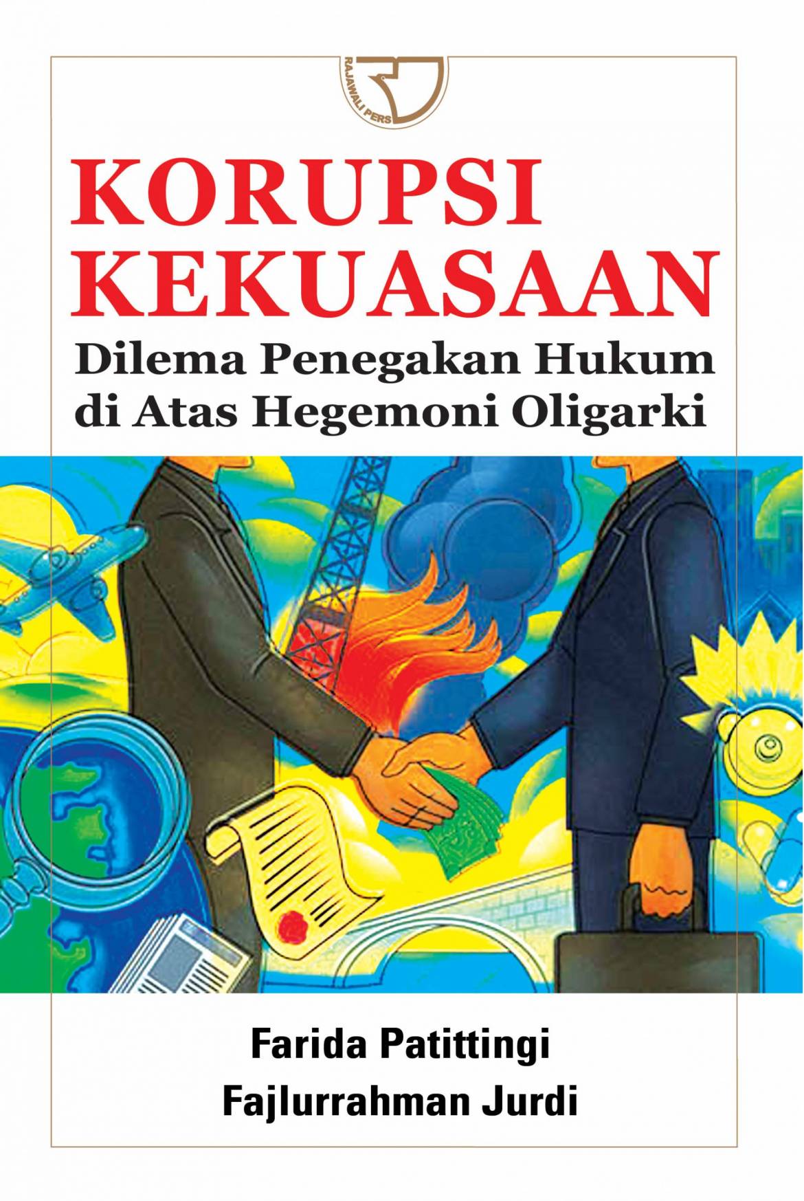 Korupsi-Kekuasaan-Dilema-penegakan-Hukum-di-Atas-Hegemoni-Oligarkil-scaled.jpg