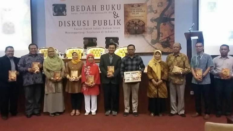 Acara Bedah Buku Karya: Prof. Dr. Topo Santoso, S.H., M.H. & Diskusi Publik (Kajian Ilmiah Solusi Hukum Islam Menanggulangi Kejahatan di Indonesia)