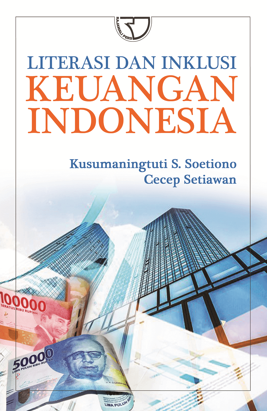 Literasi dan Inklusi Keuangan Indonesia - Kusumaningtuti & Cecep