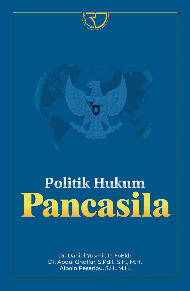 Politik Hukum Pancasila Dr Daniel Yusmic Pancastaki Foekh S H M H