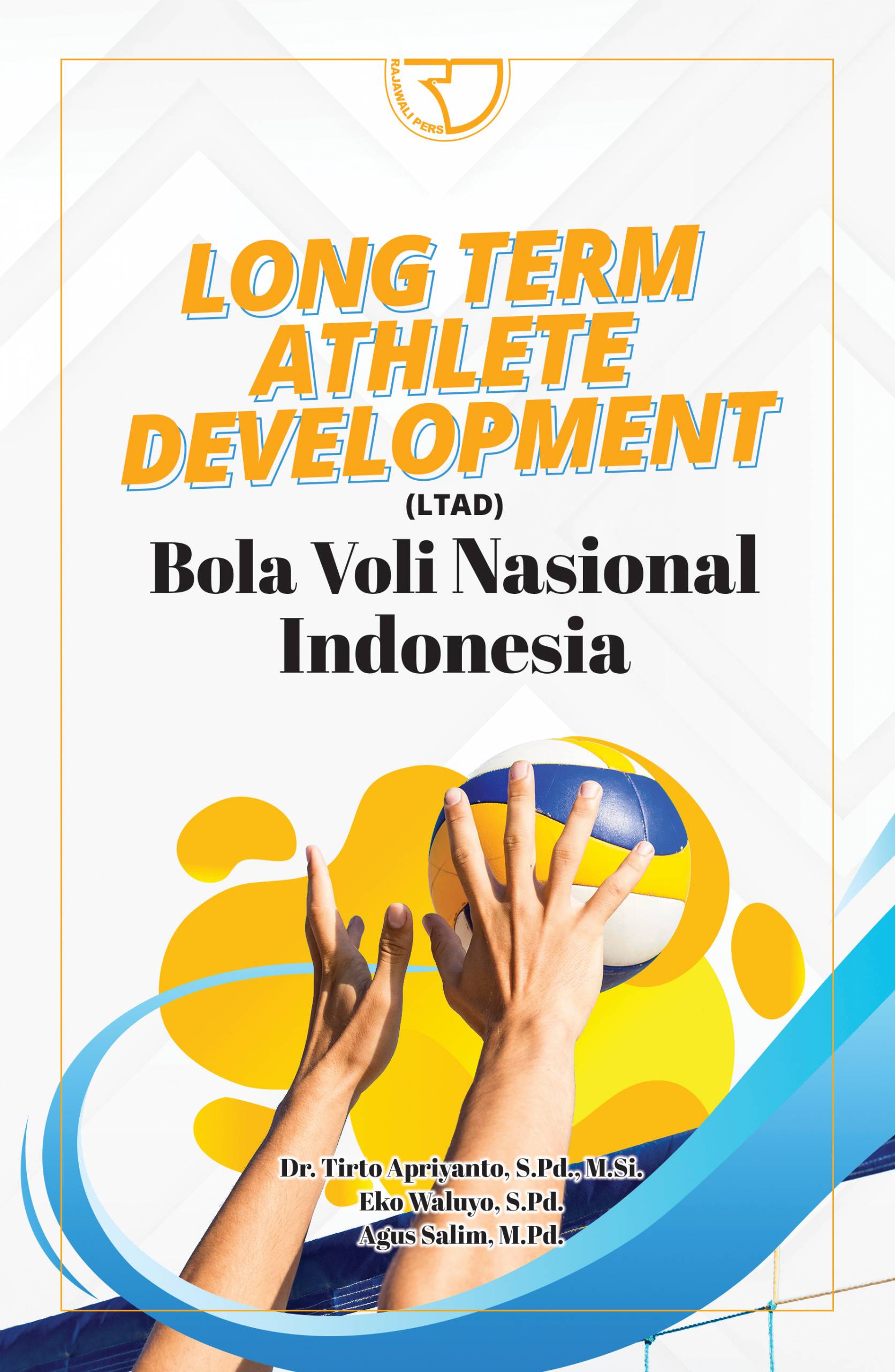 Co Long Term Athlete Development (Ltad) Bolavoli Nasional Indonesia