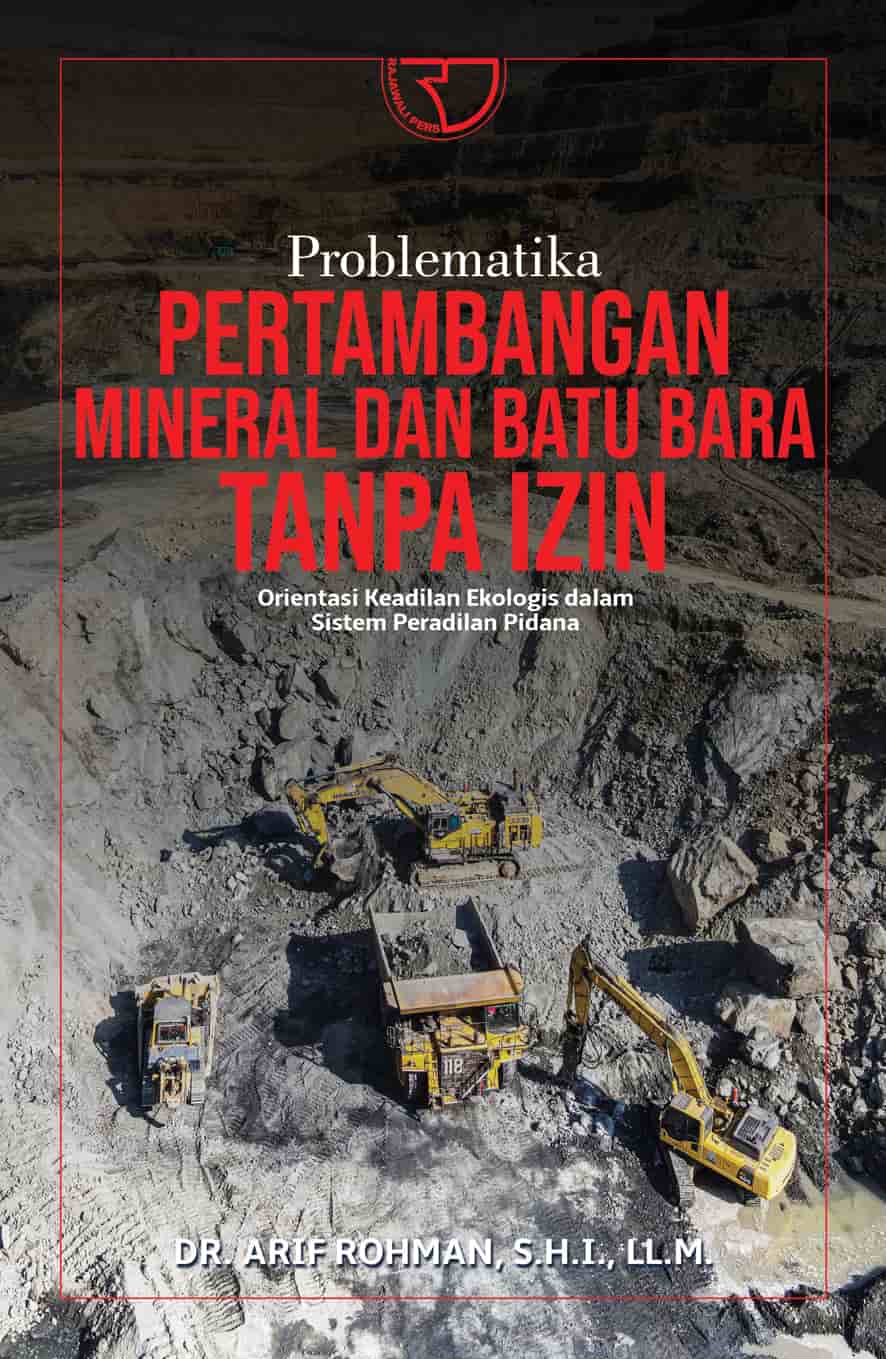 Co Problematika Pertambangan Mineral Dan Batubara Tanpa Izin Orientasi Keadilan Ekologis