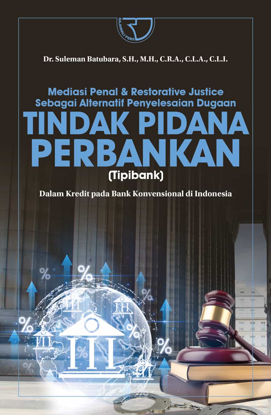 Mediasi Penal & Restorative Justice Sebagai Alternatif Penyelesaian Dugaan Tindak Pidana Perbankan