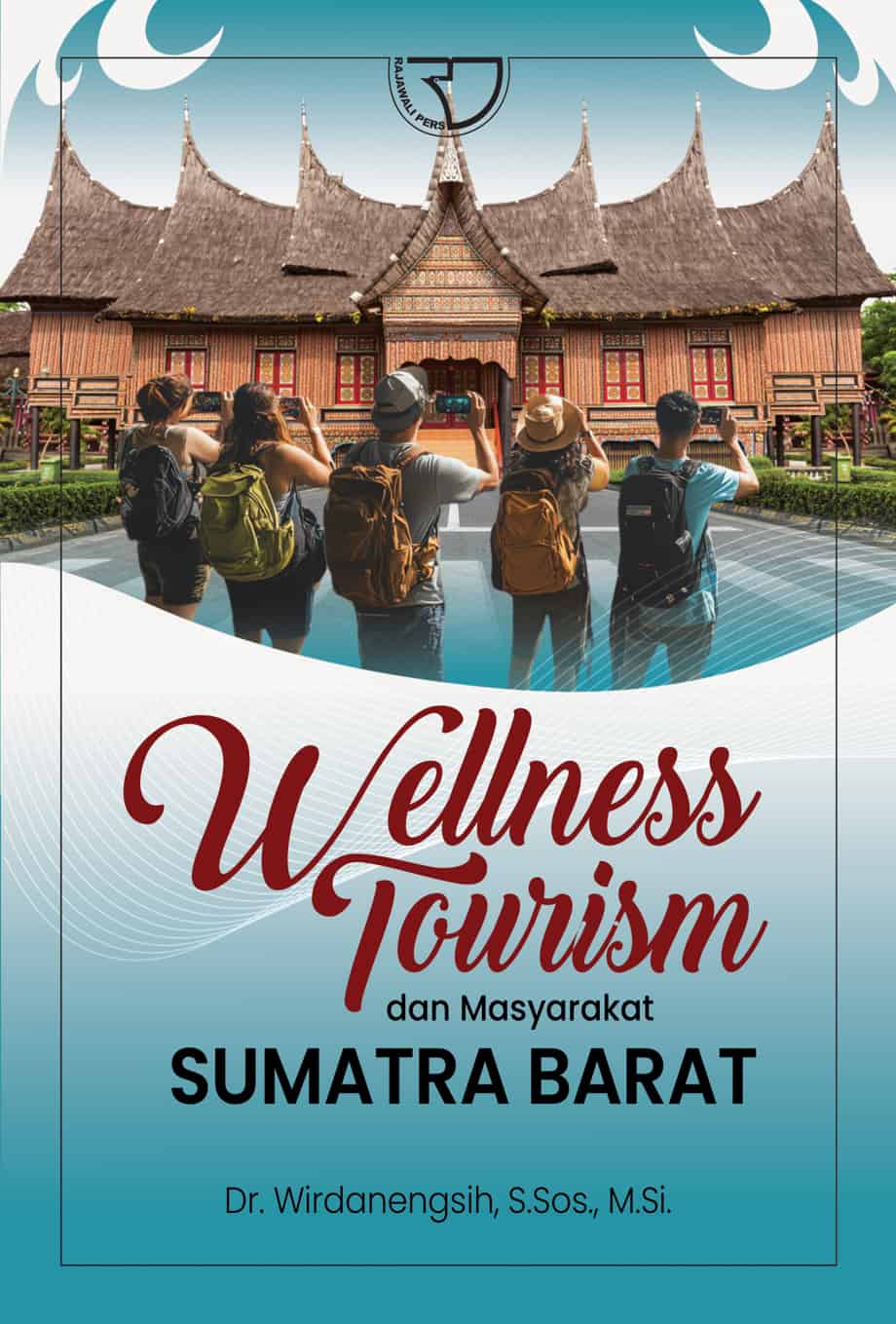 Co WELLNESS TOURISM DAN MASYARAKAT SUMATERA BARAT15.5X23